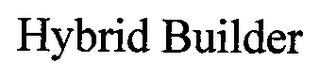 HYBRID BUILDER