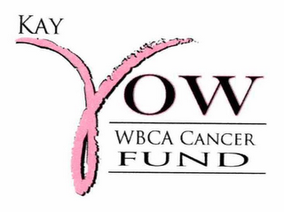 KAY YOW WBCA CANCER FUND