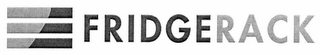 FRIDGERACK
