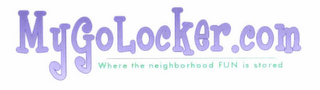 MYGOLOCKER.COM WHERE THE NEIGHBORHOOD FUN IS STORED