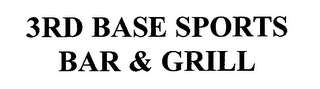 3RD BASE SPORTS BAR & GRILL