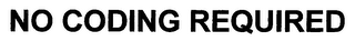 NO CODING REQUIRED