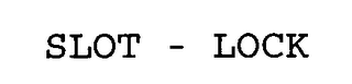 SLOT - LOCK