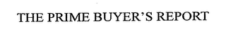 THE PRIME BUYER'S REPORT