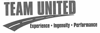 TEAM UNITED EXPERIENCE INGENUITY PERFORMANCE