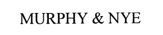 MURPHY & NYE