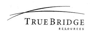 TRUEBRIDGE RESOURCES