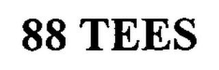 88 TEES