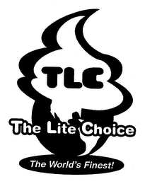 TLC THE LITE CHOICE THE WORLD'S FINEST!