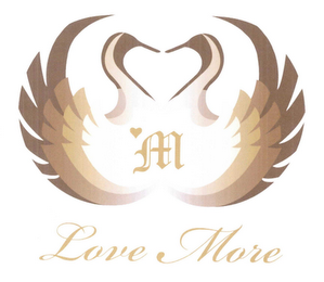 M LOVE MORE
