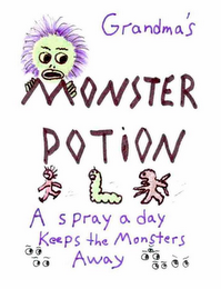 GRANDMA'S MONSTER POTION A SPRAY A DAY KEEPS THE MONSTERS AWAY