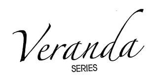 VERANDA SERIES