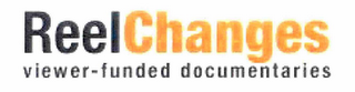 REELCHANGES VIEWER-FUNDED DOCUMENTARIES