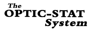 THE OPTIC-STAT SYSTEM