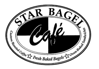 STAR BAGEL CAFÉ CUSTOM ROASTED COFFEE FRESH BAKED BAGELS OVEN-BAKED SANDWICHES