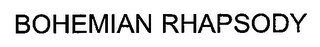 BOHEMIAN RHAPSODY
