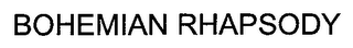 BOHEMIAN RHAPSODY