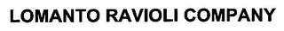 LOMANTO RAVIOLI COMPANY