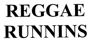 REGGAE RUNNINS