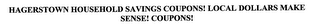HAGERSTOWN HOUSEHOLD SAVINGS COUPONS! LOCAL DOLLARS MAKE SENSE! COUPONS!