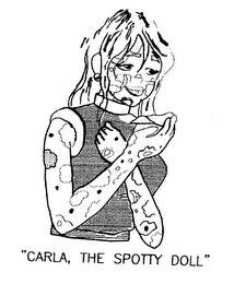 "CARLA, THE SPOTTY DOLL"