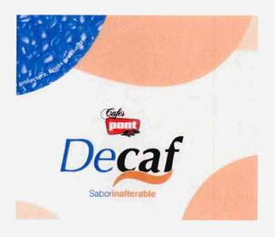 CAFES PONT DECAF SABORINALTERABLE PROTECTORA. ENVAS PRESSURITZAT.