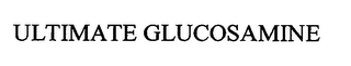 ULTIMATE GLUCOSAMINE