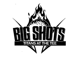 BIG SHOTS TITANS AT THE TEE