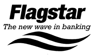 FLAGSTAR THE NEW WAVE IN BANKING