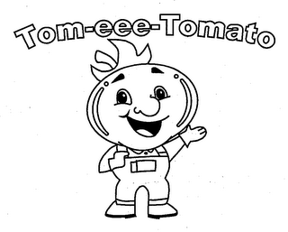 TOM-EEE-TOMATO