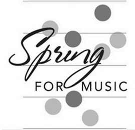 SPRING FOR MUSIC