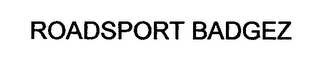 ROADSPORT BADGEZ