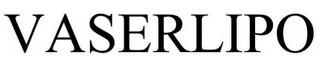 VASERLIPO