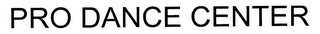 PRO DANCE CENTER