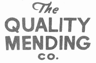 THE QUALITY MENDING CO.