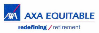 AXA AXA EQUITABLE REDEFINING/RETIREMENT