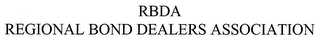 RBDA REGIONAL BOND DEALERS ASSOCIATION