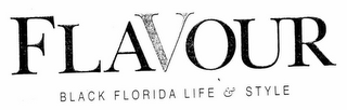 FLAVOUR BLACK FLORIDA LIFE & STYLE