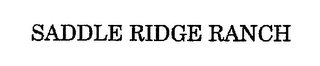 SADDLE RIDGE RANCH