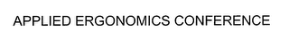 APPLIED ERGONOMICS CONFERENCE