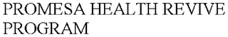 PROMESA HEALTH REVIVE PROGRAM