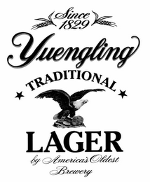 YUENGLING TRADITIONAL LAGER SINCE 1829 BY AMERICA'S OLDEST BREWERY