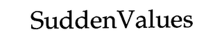 SUDDENVALUES