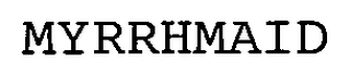 MYRRHMAID
