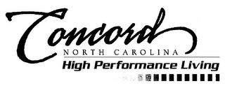 CONCORD NORTH CAROLINA HIGH PERFORMANCE LIVING