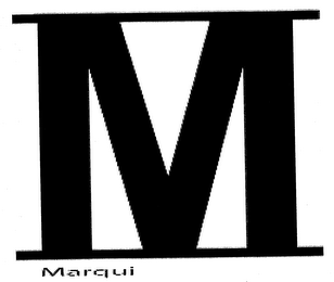 M MARQUI