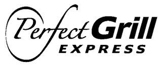 PERFECT GRILL EXPRESS