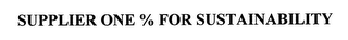 SUPPLIER ONE % FOR SUSTAINABILITY
