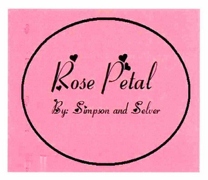 ROSE PETAL BY SIMPSON AND SELVER