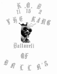 K. O. B 11 15 2 THE KING BALLAVELI OF BALLA'S